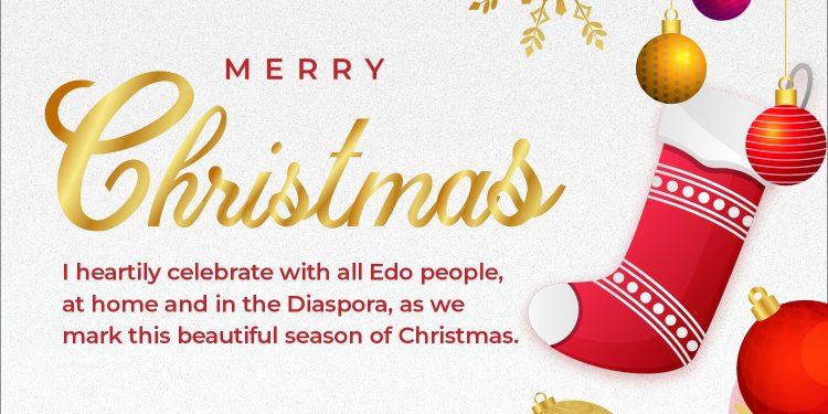EDO STATE GOVERNOR, MR. GODWIN OBASEKI’S 2023 CHRISTMAS MESSAGE