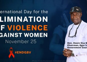 EGOR COUNCIL CHAIRMAN HON. OSARO OSA ERIBO REAFFIRMS COMMITMENT TO END VIOLENCE AGAINST WOMEN
