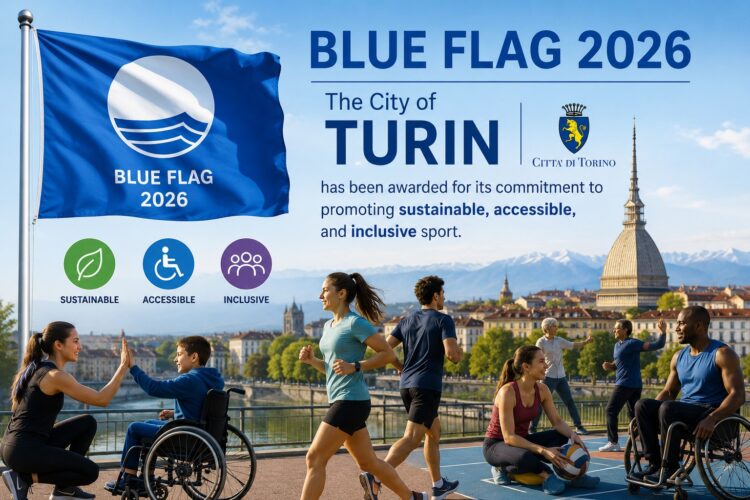 “Turin Earns Blue Flag 2026 Recognition for Advancing Sustainable and Inclusive Sports Development”