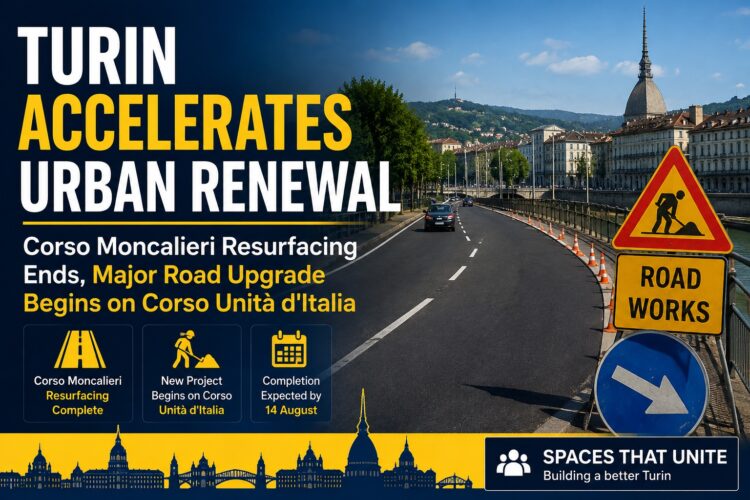 Turin Accelerates Urban Renewal as Corso Moncalieri Resurfacing Ends, Major Road Upgrade Begins on Corso Unità d’Italia